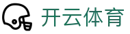 开云全站官方下载 - Kaiyun Sports 电竞中国区 H5 入口与网址